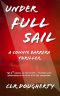 [Connie Barrera Thrillers 07] • Under Full Sail